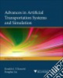 Advances in Artificial Transportation Systems and Simulation libro in lingua di Rosetti Rosaldo J. F. (EDT), Liu Ronghui (EDT)