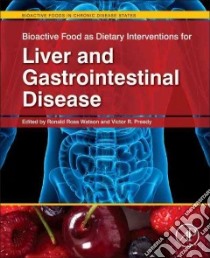 Bioactive Food as Dietary Interventions for Liver and Gastro libro in lingua di Ronald Watson