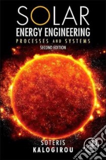 Solar Energy Engineering libro in lingua di Kalogirou Soteris A.