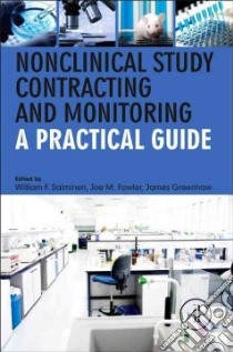 Nonclinical Study Contracting and Monitoring libro in lingua di Salminen William F. Ph.D. (EDT), Fowler Joe M. (EDT), Greenhaw James (EDT)