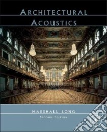 Architectural Acoustics libro in lingua di Long Marshall
