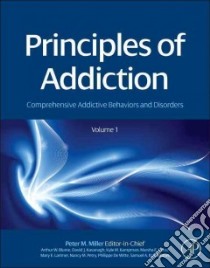 Principles of Addiction libro in lingua di Miller Peter M. (EDT)