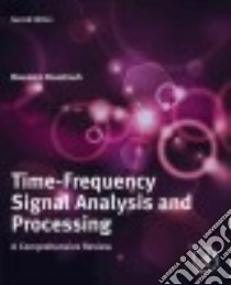 Time-frequency Signal Analysis and Processing libro in lingua di Boashash Boualem