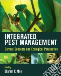 Integrated Pest Management libro in lingua di Abrol Dharam P. (EDT)