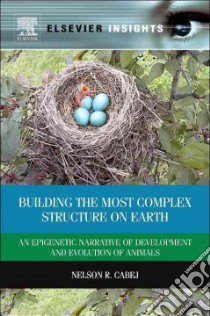 Building the Most Complex Structure on Earth libro in lingua di Cabej Nelson R.