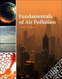 Fundamentals of Air Pollution libro in lingua di Vallero Daniel