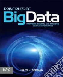 Principles of Big Data libro in lingua di Berman Jules J.