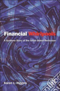 Financial Whirlpools libro in lingua di Higgins Karen L.