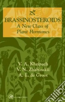 Brassinosteroids libro in lingua di Khripach V. A., Zhabinskii V. N., De Groot A. E.