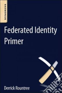 Federated Identity Primer libro in lingua di Rountree Derrick