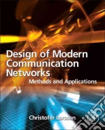 Design of Modern Communication Networks libro in lingua di Larsson Christofer