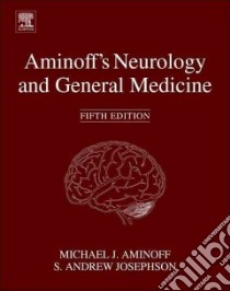 Aminoff's Neurology and General Medicine libro in lingua di Aminoff Michael J. M.D., Josephson S. Andrew M.D.