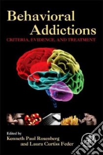 Behavioral Addictions libro in lingua di Rosenberg Kenneth Paul M.d. (EDT), Feder Laura Curtiss (EDT)