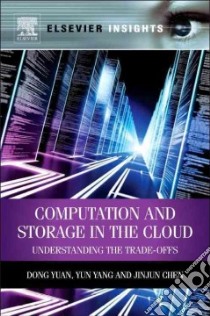 Computation and Storage in the Cloud libro in lingua di Yuan Dong, Yang Yun, Chen Jinjun