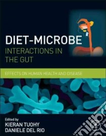 Diet-Microbe Interactions in the Gut libro in lingua di Tuohy Kieran (EDT), Del Rio Daniele (EDT)