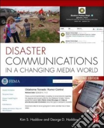 Disaster Communications in a Changing Media World libro in lingua di Haddow George D., Haddow Kim S.