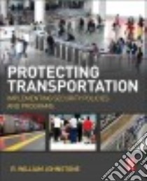 Protecting Transportation libro in lingua di Johnstone R. William