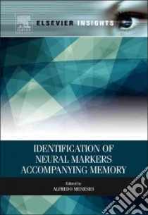 Identification of Neural Markers Accompanying Memory libro in lingua di Meneses Alfredo (EDT)