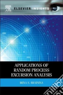 Applications of Random Process Excursion Analysis libro in lingua di Brainina Irina S., Arch Dmitri (TRN)