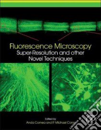 Fluorescence Microscopy libro in lingua di Cornea Anda (EDT), Conn P. Michael (EDT)