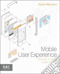 Mobile User Experience libro in lingua di Mendoza Adrian