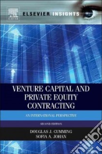 Venture Capital and Private Equity Contracting libro in lingua di Cumming Douglas J., Johan Sofia A.
