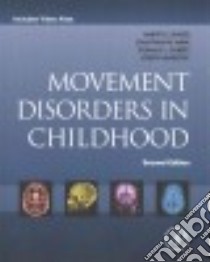 Movement Disorders in Childhood libro in lingua di Singer Harvey S., Mink Jonathan W., Gilbert Donald L., Jankovic Joseph