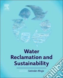 Water Reclamation and Sustainability libro in lingua di Ahuja Satinder (EDT)