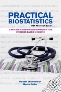 Practical Biostatistics libro in lingua di Suchmacher Mendel, Geller Mauro