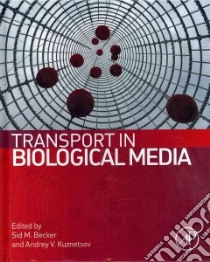 Transport in Biological Media libro in lingua di Becker Sid M. (EDT), Kuznetsov Andrey V. (EDT)