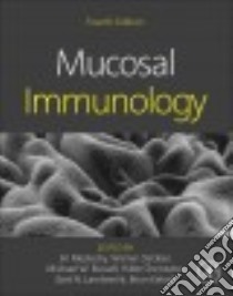 Mucosal Immunology libro in lingua di Mestecky Jiri (EDT), Strober Warren (EDT), Russell Michael W. (EDT), Kelsall Brian l. (EDT), Cheroutre Hilde (EDT)