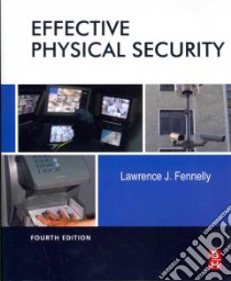 Effective Physical Security libro in lingua di Fennelly Lawrence J.