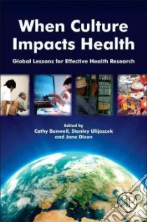 When Culture Impacts Health libro in lingua di Banwell Cathy (EDT), Ulijaszek Stanley (EDT), Dixon Jane (EDT)