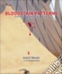 Bloodstain Patterns libro in lingua di Wonder Anita Y., Yezzo G. Michele (CON)
