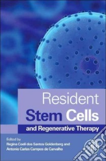 Resident Stem Cells and Regenerative Therapy libro in lingua di Goldenberg