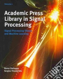 Academic Press Library in Signal Processing libro in lingua di Diniz Paulo S. R. (EDT), Suykens Johan A. K. (EDT), Chellappa Rama (EDT), Theodoridis Sergios (EDT)