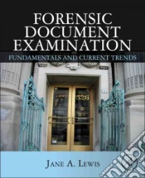 Forensic Document Examination libro in lingua di Lewis Jane A.