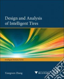 Design and Analysis of Intelligent Tires libro in lingua di Zhang Xiangwen