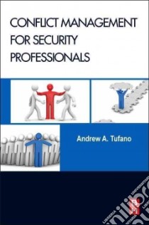 Conflict Management for Security Professionals libro in lingua di Tufano Andrew A.