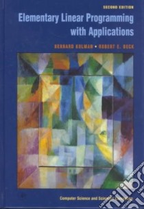Elementary Linear Programming With Applications libro in lingua di Kolman Bernard, Beck Robert E.