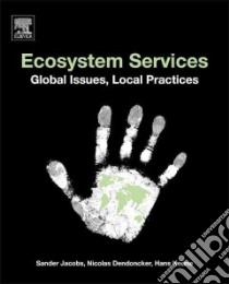 Ecosystem Services libro in lingua di Jacobs Sander (EDT), Dendoncker Nicolas (EDT), Kuene Hans (EDT)
