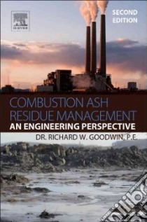 Combustion Ash Residue Management libro in lingua di Goodwin Richard W. Ph.D.