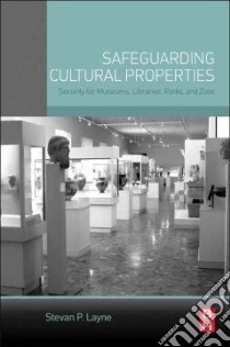 Safeguarding Cultural Properties libro in lingua di Layne Stevan P.