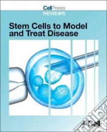 Stem Cells to Model and Treat Disease libro in lingua di Alvania Rebecca (EDT), Chari Sheila (EDT), Doucleff Michaeleen (EDT), Gay Laurie (EDT), Lilliehook Christina (EDT)