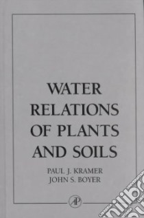 Water Relations of Plants and Soils libro in lingua di Kramer Paul Jackson, Boyer John S.