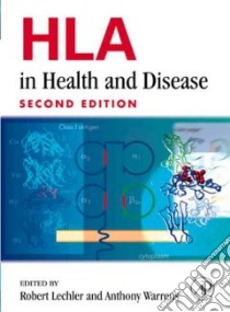 Hla in Health and Disease libro in lingua di Lechler Robert (EDT), Warrens Anthony (EDT)