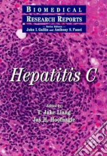 Hepatitis C libro in lingua di Liang T. Jake (EDT), Hoofnagle Jay H. (EDT), Gallin John I. (EDT), Fauci Anthony S. (EDT)