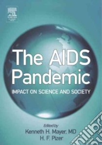 The AIDS Pandemic libro in lingua di Mayer Kenneth H. (EDT), Pizer H. F. (EDT)