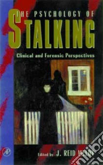 The Psychology of Stalking libro in lingua di Meloy J. Reid (EDT)