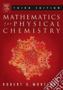 Mathematics For Physical Chemistry libro in lingua di Mortimer Robert G.